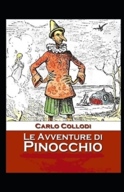 Cover for Carlo Collodi · Le avventure di Pinocchio. Storia di un burattino illustrata (Paperback Bog) (2021)