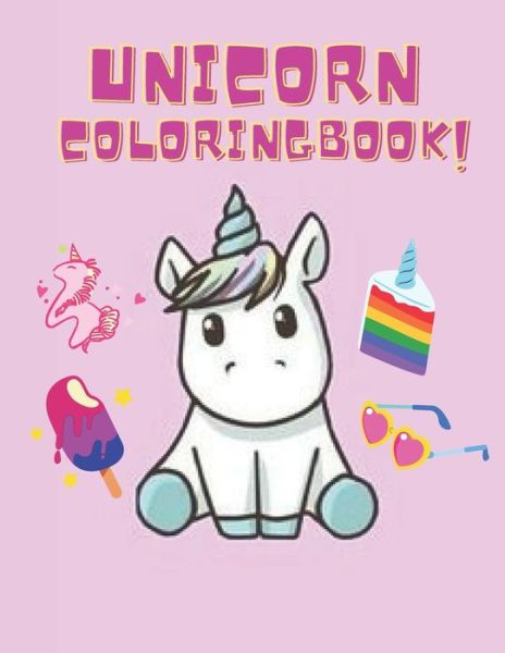 Cover for Exben Edition · Unicorn Coloringbook!: the Magical Unicorn Coloring Book for Preschool Aged Kids &amp; Kids Ages 6-8 (Paperback Book) (2021)