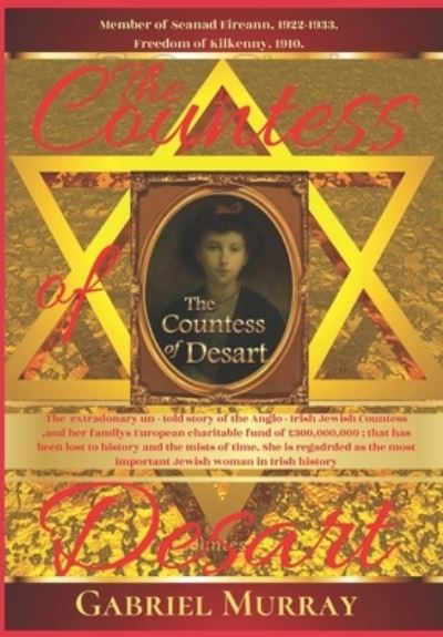 Cover for Gabriel Murray · The Countess of Desart. 1857-1933: The most important Jewish woman on Anglo - Irish history. (Paperback Bog) (2022)