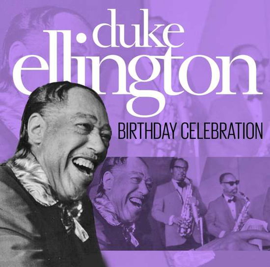 Birthday Celebration - Duke Ellington - Musiikki - ZYX - 0090204696383 - perjantai 16. joulukuuta 2016