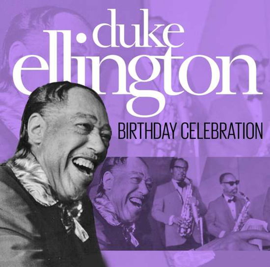 Birthday Celebration - Duke Ellington - Musik - ZYX - 0090204696383 - 16 december 2016