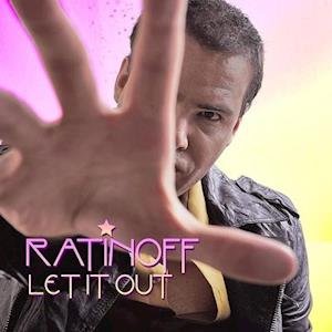Let It Out - Ratinoff - Music - CEN - 0195269095383 - October 15, 2021