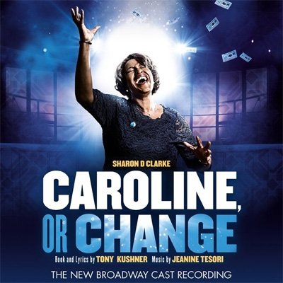 Caroline or Change (New Broadway Cast Recording) - Tesori,jeanine / Kushner,tony - Muziek -  - 0195269136383 - 14 januari 2022