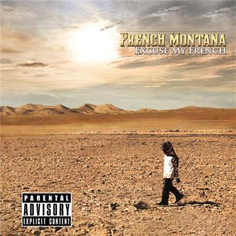 Excuse My French (Del.Ed) - French Montana - Musiikki - BAD BOY/INTERSCOPE - 0602537401383 - torstai 13. kesäkuuta 2013