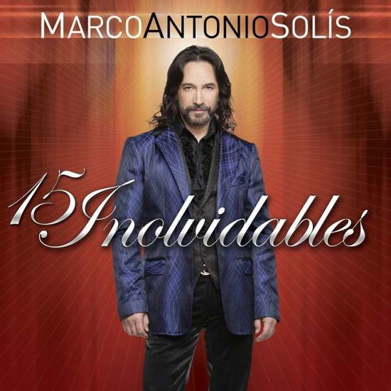 15 Inolvidables - Marco Antonio Solis - Muzyka - FONB - 0602547020383 - 10 lutego 2015