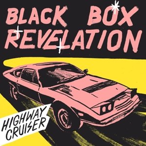 Cover for Black Box Revelation · Highway Cruiser (CD) (2015)