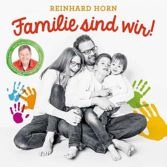 Cover for Reinhard Horn · Familie Sind Wir! (CD) (2016)