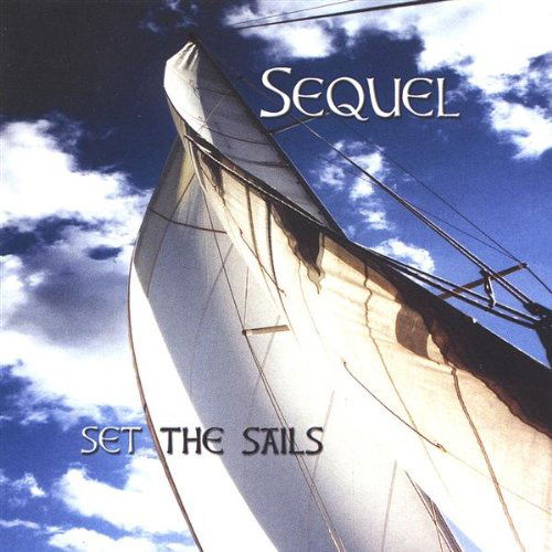 Cover for Sequel · Set the Sails (CD) (2003)