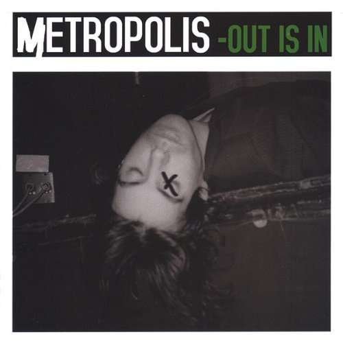 Cover for Metropolis · Out is in (CD) (2005)