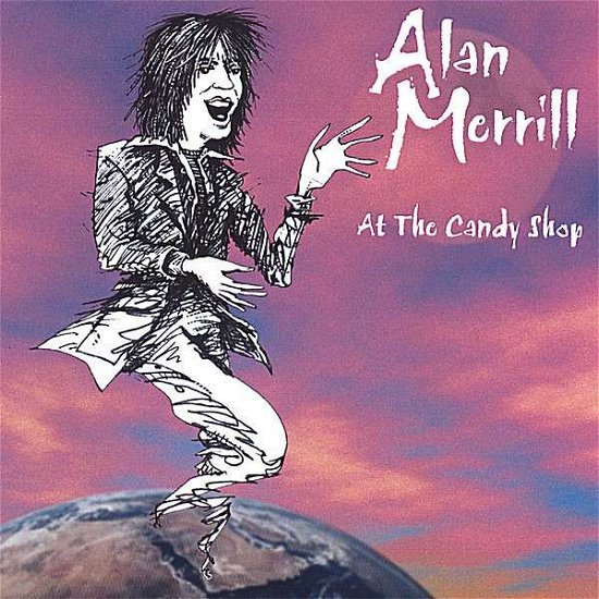 Cover for Alan Merrill · At the Candy Shop (CD) (2006)
