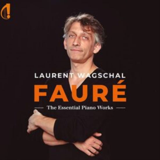 Faure - The Essential Piano Works - Laurent Wagschal - Music - INDESENS CALLIOPE RECORDS - 0650414932383 - June 21, 2024