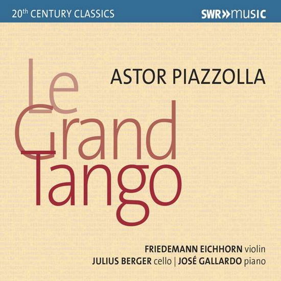 Le Grand Tango - A. Piazzolla - Music - SWR CLASSIC - 0747313951383 - September 24, 2018