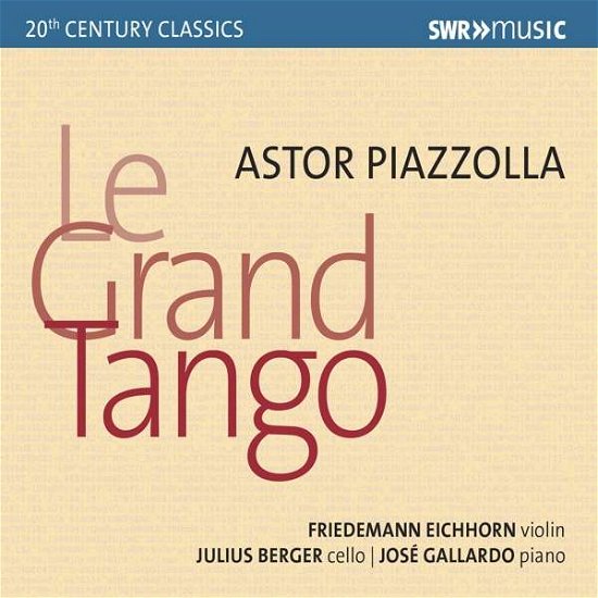 Le Grand Tango - A. Piazzolla - Music - SWR CLASSIC - 0747313951383 - September 24, 2018