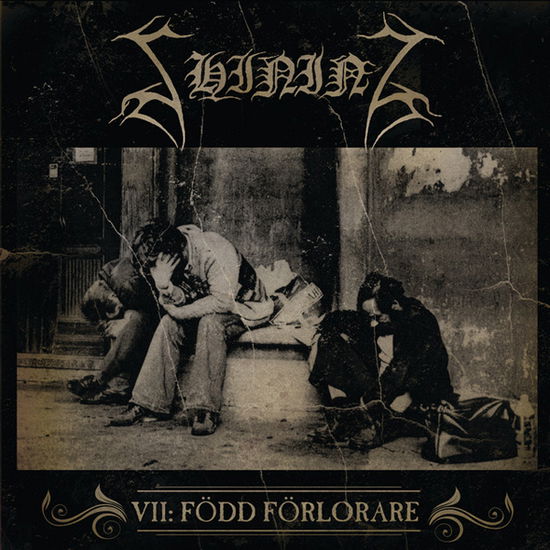 Vii / Född Förlorare - Shining - Música - THE SINISTER INITIATIVE - 0803341586383 - 2 de junio de 2023