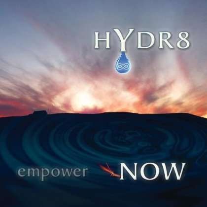Cover for H Y D R 8 · Empower Now (CD) (2013)