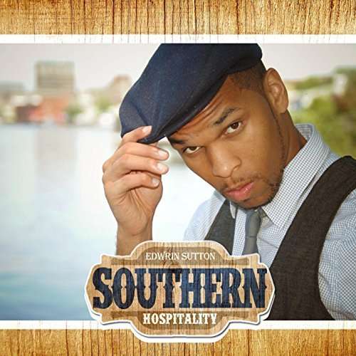 Cover for Edwrin Sutton · Southern Hospitality (CD) (2014)