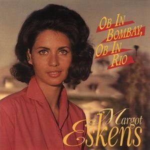 Cover for Margot Eskens · Ob in Bombay, Ob in Rio (CD) (1997)