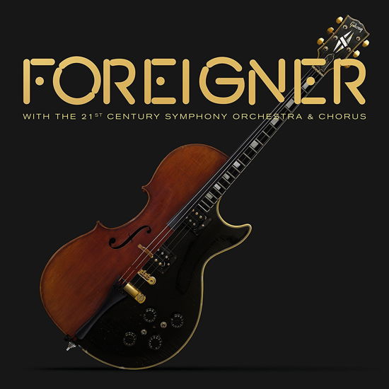 Foreigner · With The 21st Century Orchestra And Chorus (LP/CD/DVD) [Limited edition] (2018)