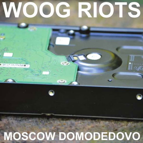 Cover for Woog Riots · Moscow Domededovo (LP) (2016)