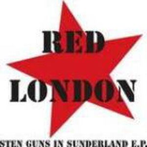 Cover for Red London · Sten Guns in Sunderland (7&quot;) (1990)