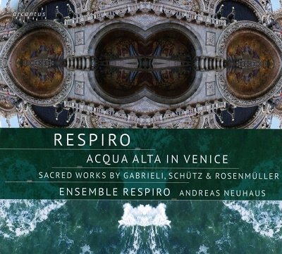 Acqua Alta In Venice: Sacred Works By Gabrieli, Schutz & Rosenmuller - Ensemble Respiro - Muziek - ARCANTUS - 4260412810383 - 21 april 2023