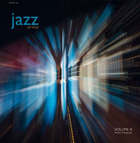 Cover for Jazz on Vinyl Vol.3 – Modern Energy Jazz (VINYL)