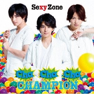 Cover for Sexy Zone · Cha-cha-cha Champion (CD) (2015)