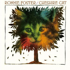 Cheshire Cat - Ronnie Foster - Musikk - UM - 4988031450383 - 22. oktober 2021