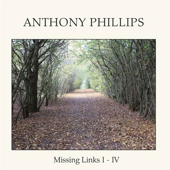 Missing Links I-Iv (Remastered Edition) (Clamshell) - Anthony Phillips - Music - ESOTERIC - 5013929474383 - November 27, 2020