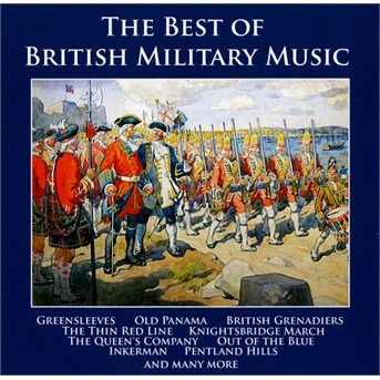 Best Of British Military Music / Various - Various Artists - Musiikki - NOVA - BANDLEADER - 5035816000383 - keskiviikko 31. tammikuuta 2024