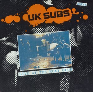 Cover for UK Subs · Live at the Roxy (CD) (2014)