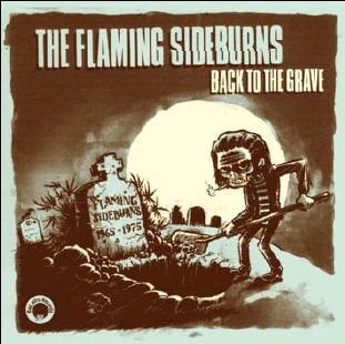 Back to the Grave - The Flaming Sideburns - Muzyka - VME - 5709498204383 - 8 maja 2006