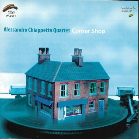 Cover for Chiappetta Alessandro Quartet · Chiappetta Alessandro Quartet - Corner Shop (CD) (2013)