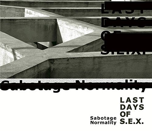Sabotage Normality - Last Days Of S.E.X. - Musik - HANDS PRODUCTIONS - 8016670130383 - 16. maj 2017