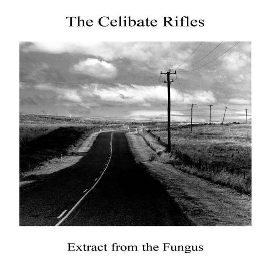 Cover for Celibate Rifles · Extract From The Fungus (LP) (2021)