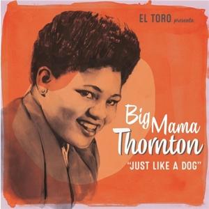 Cover for Big Mama Thornton · Just Like A Dog (SCD) (2021)