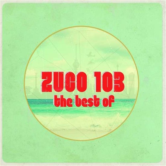 Best of - Zuco 103 - Musique - MUSIC ON VINYL - 8718469539383 - 9 juin 2015