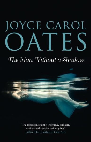 Cover for Joyce Carol Oates · The Man Without a Shadow (Paperback Book) (2016)