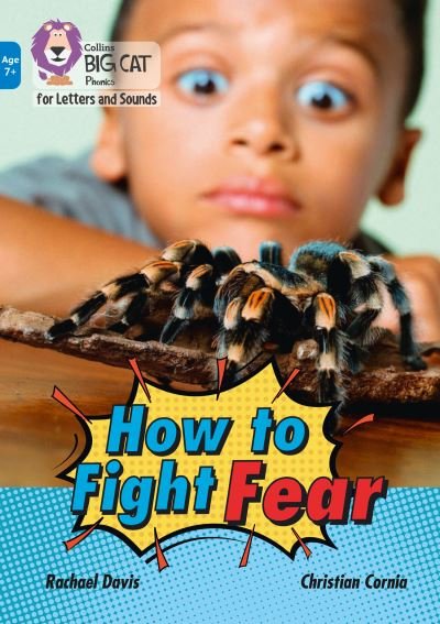 Cover for Rachael Davis · How to Fight Fear: Band 04/Blue - Collins Big Cat Phonics for Letters and Sounds – Age 7+ (Paperback Book) (2021)