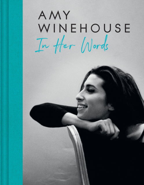 Amy Winehouse – In Her Words - Amy Winehouse - Books - HarperCollins Publishers - 9780008558383 - August 31, 2023