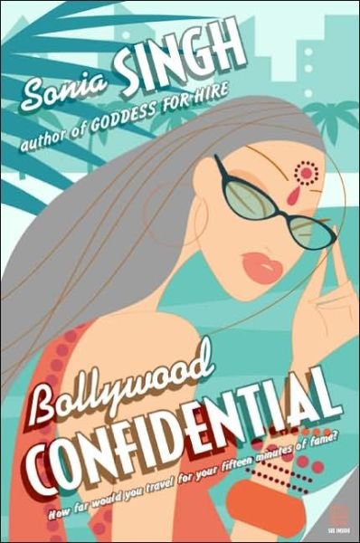 Cover for Sonia Singh · Bollywood Confidential (Paperback Book) [First edition] (2005)