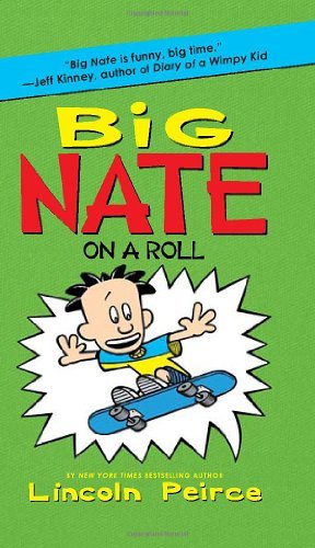 Cover for Lincoln Peirce · Big Nate on a Roll - Big Nate (Inbunden Bok) (2011)