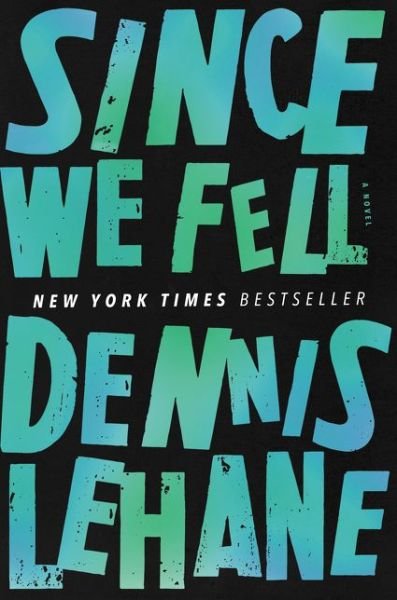 Cover for Dennis Lehane · Since We Fell: A Novel (Innbunden bok) (2017)