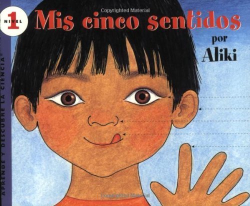 Cover for Aliki · Mis cinco sentidos: My Five Senses (Spanish edition) - Let's-Read-and-Find-Out Science 1 (Paperback Book) (2000)