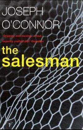 The Salesman - Joseph O'Connor - Bøger - Vintage Publishing - 9780099268383 - 17. december 1998