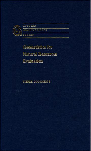 Cover for Goovaerts, Pierre (, Department of Civil &amp; Environmental Engineering University of Michigan, USA) · Geostatistics for Natural Resources Evaluation - Applied Geostatistics (Hardcover Book) (1997)