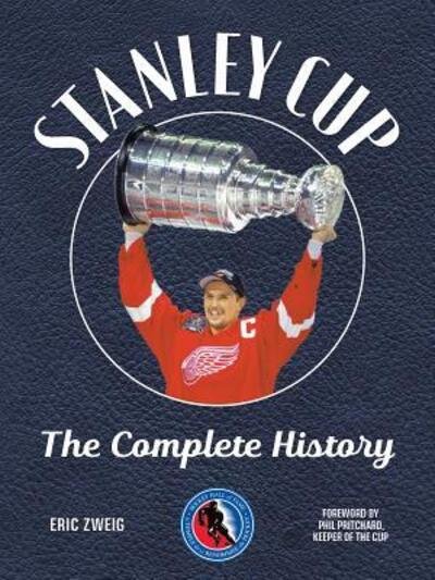 Cover for Eric Zweig · Stanley Cup The Complete History (Book) (2018)