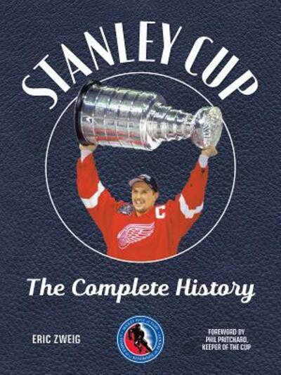 Stanley Cup The Complete History - Eric Zweig - Kirjat - Firefly Books, Limited - 9780228101383 - perjantai 16. marraskuuta 2018