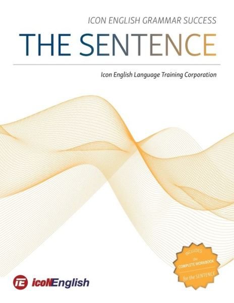 Cover for Icon English Language Training Corp · Icon English Grammar Success : The Sentence (Paperback Book) (2019)