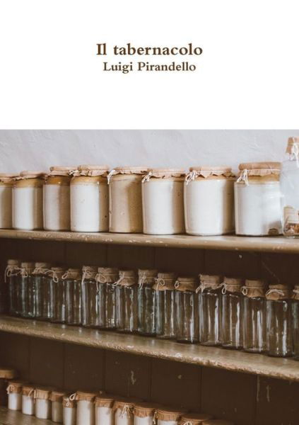 Cover for Luigi Pirandello · Il tabernacolo (Taschenbuch) (2017)